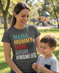 Load image into Gallery viewer, Mama Mommy Mom Bruh #MomLife T-Shirt